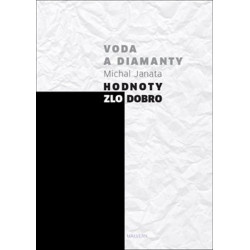 Voda a diamanty. Hodnoty - zlo - dobro