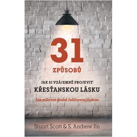 31 způsobů, jak si vzájemně projevit křesťanskou lásku