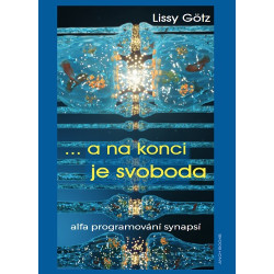 ... a na konci je svoboda – alfa programování synapsí