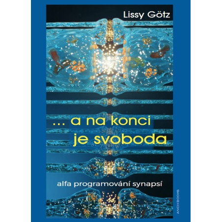 ... a na konci je svoboda – alfa programování synapsí