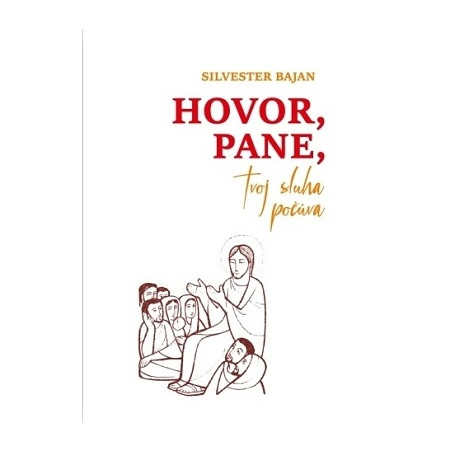 Hovor, Pane, tvoj sluha počúva