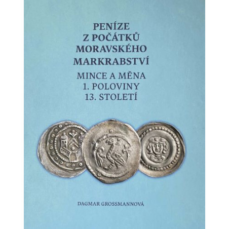 Peníze z počátků moravského markrabství