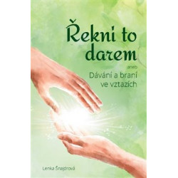 Řekni to darem (aneb Dávání a braní ve vztazích)