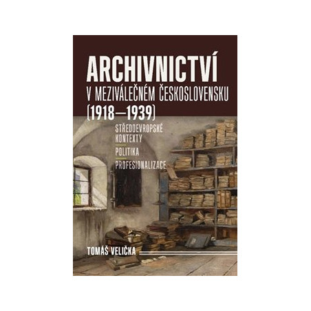 Archivnictví v meziválečném Československu (1918–1939)