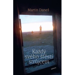 Každý svého štěstí strůjcem
