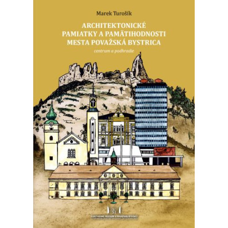Architektonické pamiatky a pamätihodnosti mesta Považská Bystrica