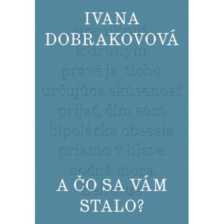 A čo sa vám stalo?