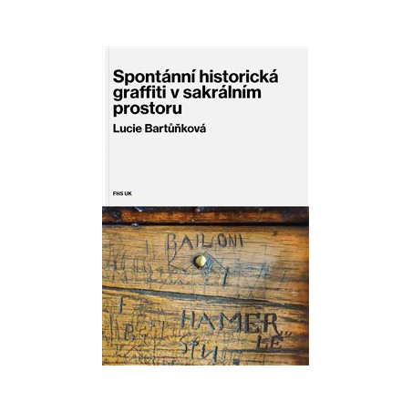 Spontánní historická graffiti v sakrálním prostoru