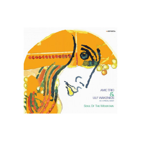Amc Trio & Ulf Wakenius: Soul Of The Mountain