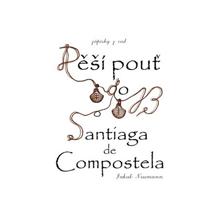 Zápisky z cest - Pěší pouť do Santiaga de Compostela