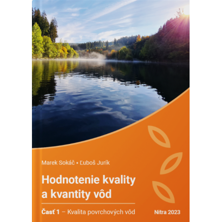 Hodnotenie kvality a kvantity vôd. Časť 1-kvalita povrchových vôd