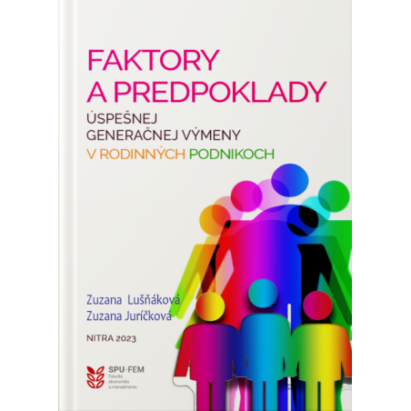 Faktory a predpoklady úspešnej generačnej výmeny v rodinných podnikoch