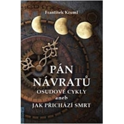 Pán návratů - Osudové cykly aneb jak přichází smrt