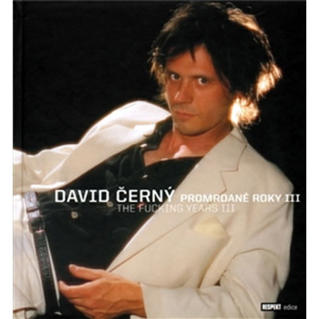 David Černý - Promrdané roky III