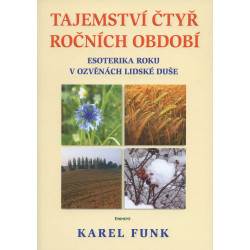 Tajemství čtyř ročních období - Esoterika roku v ozvěnách lidské duše