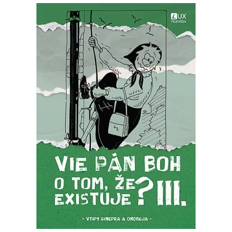 Vie Pán Boh o tom, že existuje? III.