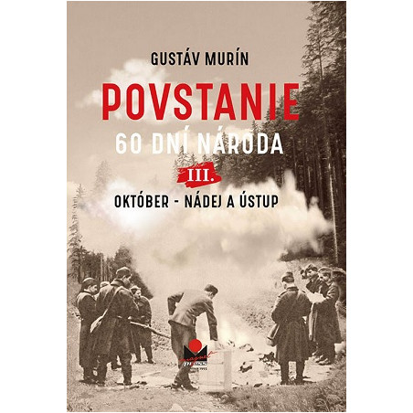 Povstanie - 60 dní národa: III. Október - Nádej a ústup