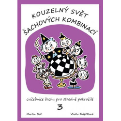 Kouzelný svět šachových kombinací 3.díl