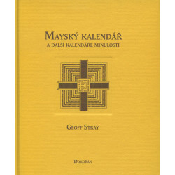 Mayský kalendář a další kalendáře minulosti