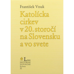 Katolícka cirkev v 20. storočí na Slovensku a vo svete