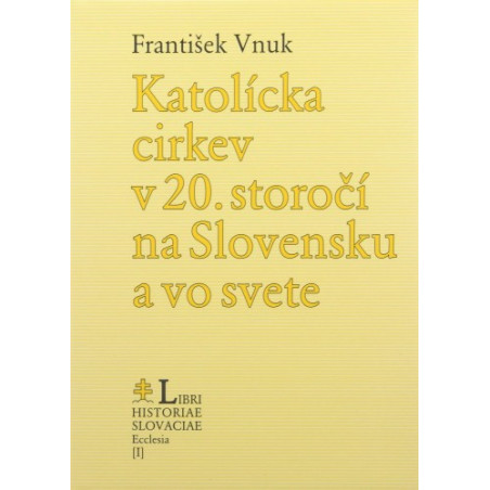 Katolícka cirkev v 20. storočí na Slovensku a vo svete