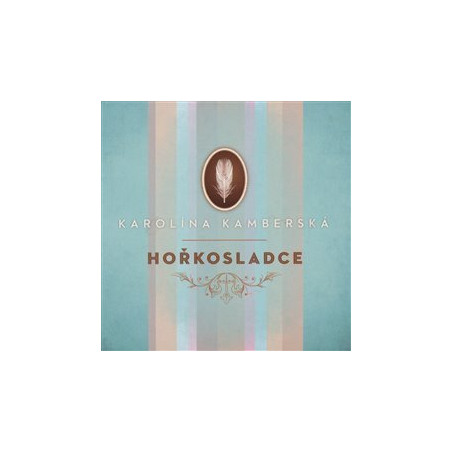 Karolína Kamberská: Hořkosladce