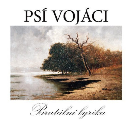 Psí vojáci: Brutální lyrika