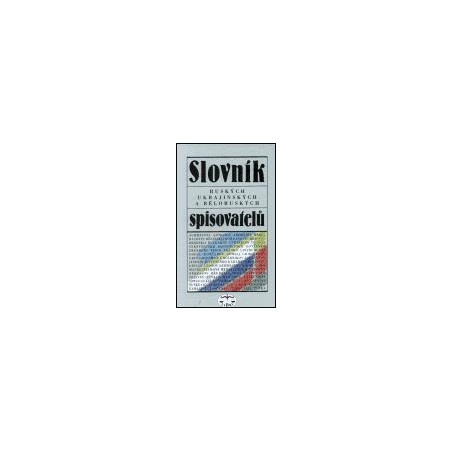 Slovník ruských, ukrajinských a běloruských spisovatelů