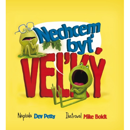 Nechcem byť veľký