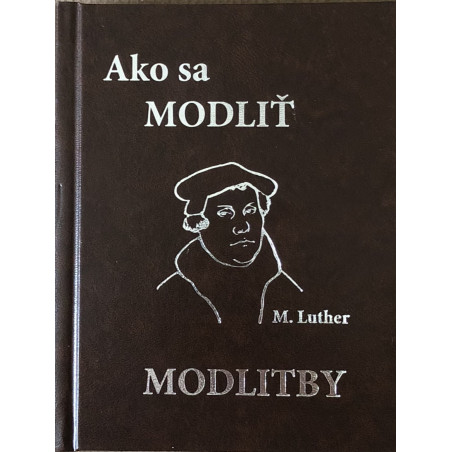 Ako sa modliť. Modlitby (koženka)