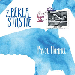 Pavol Hammel: Z pekla šťastie LP