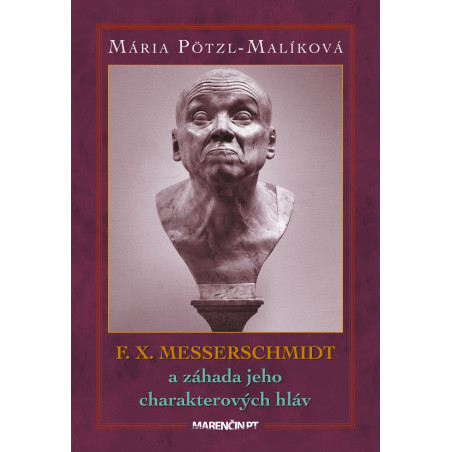 F. X. Messerschmidt a záhada jeho charakterových hláv