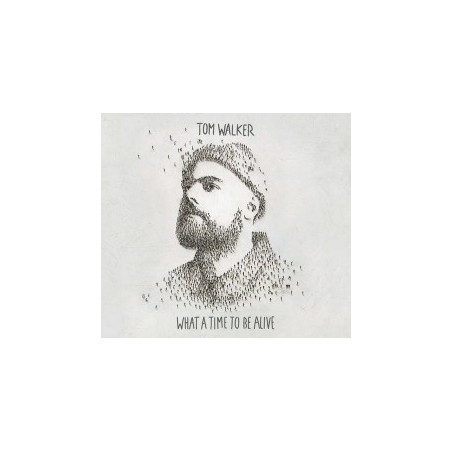 Tom Walker: What a time to be alive