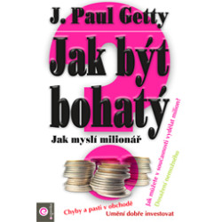 Jak být bohatý
