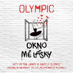 Olympic: Okno mé lásky / Originální nahrávky ze stejnojmenného muzikálu