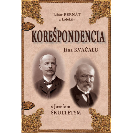 Korešpondencia Jána Kvačalu s Jozefom Škultétym
