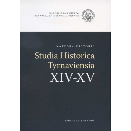 Studia Historica Tyrnaviensia XIV-XV
