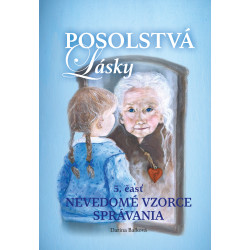 Posolstvá lasky 5. časť - Nevedomé vzorce správania