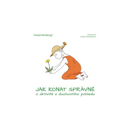 Jak konat správně