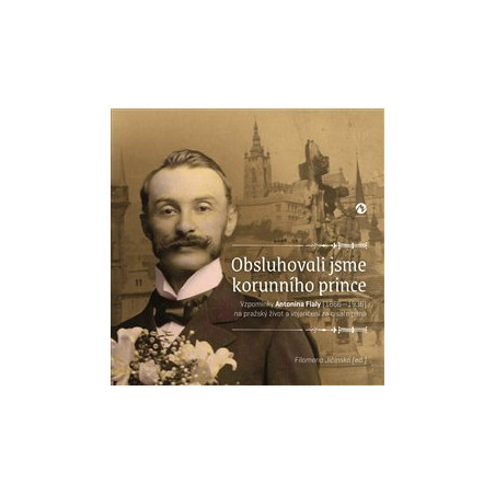 Obsluhovali jsme korunního prince