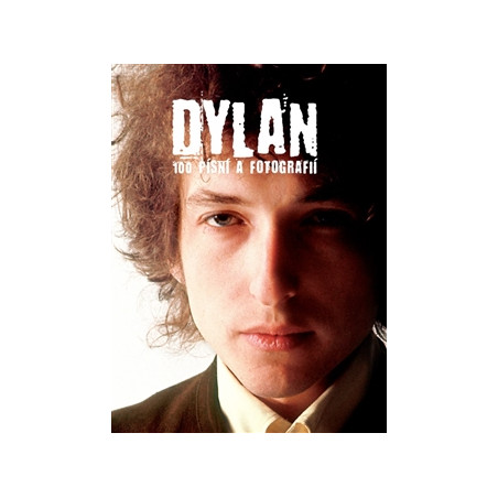 Dylan - 100 písní a fotografií - 2.vydání