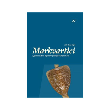 Markvartici a jejich místo v dějinách přemyslovských Čech