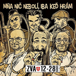 ZVA 12-28 Band: Mňa nič nebolí, iba keď hrám