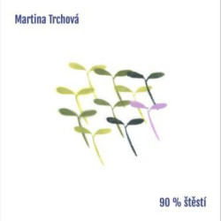 Martina Trchová: 90% štěstíÍ
