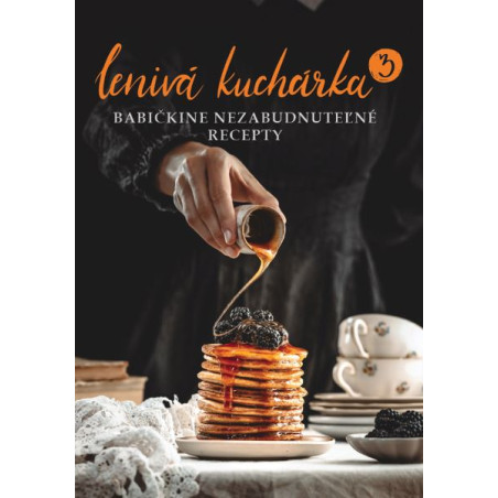 Lenivá kuchárka 3 - Babičkine nezabudnuteľné recepty
