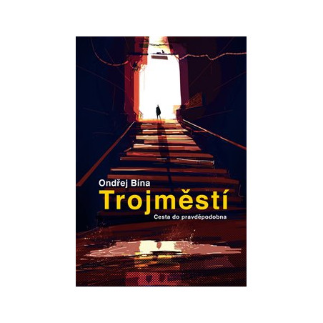 Trojměstí: Cesta do pravděpodobna