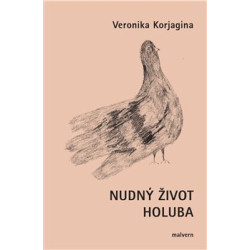 Nudný život holuba