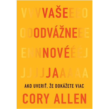 Vaše odvážne nové Ja