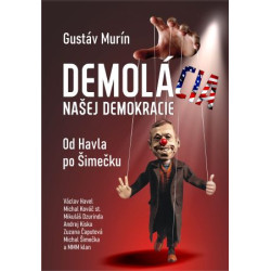 DemoláCIA našej demokracie - od Havla po Šimečku