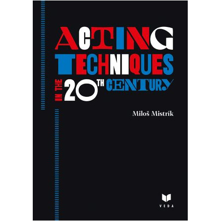 Acting Techniques in the 20th Century
